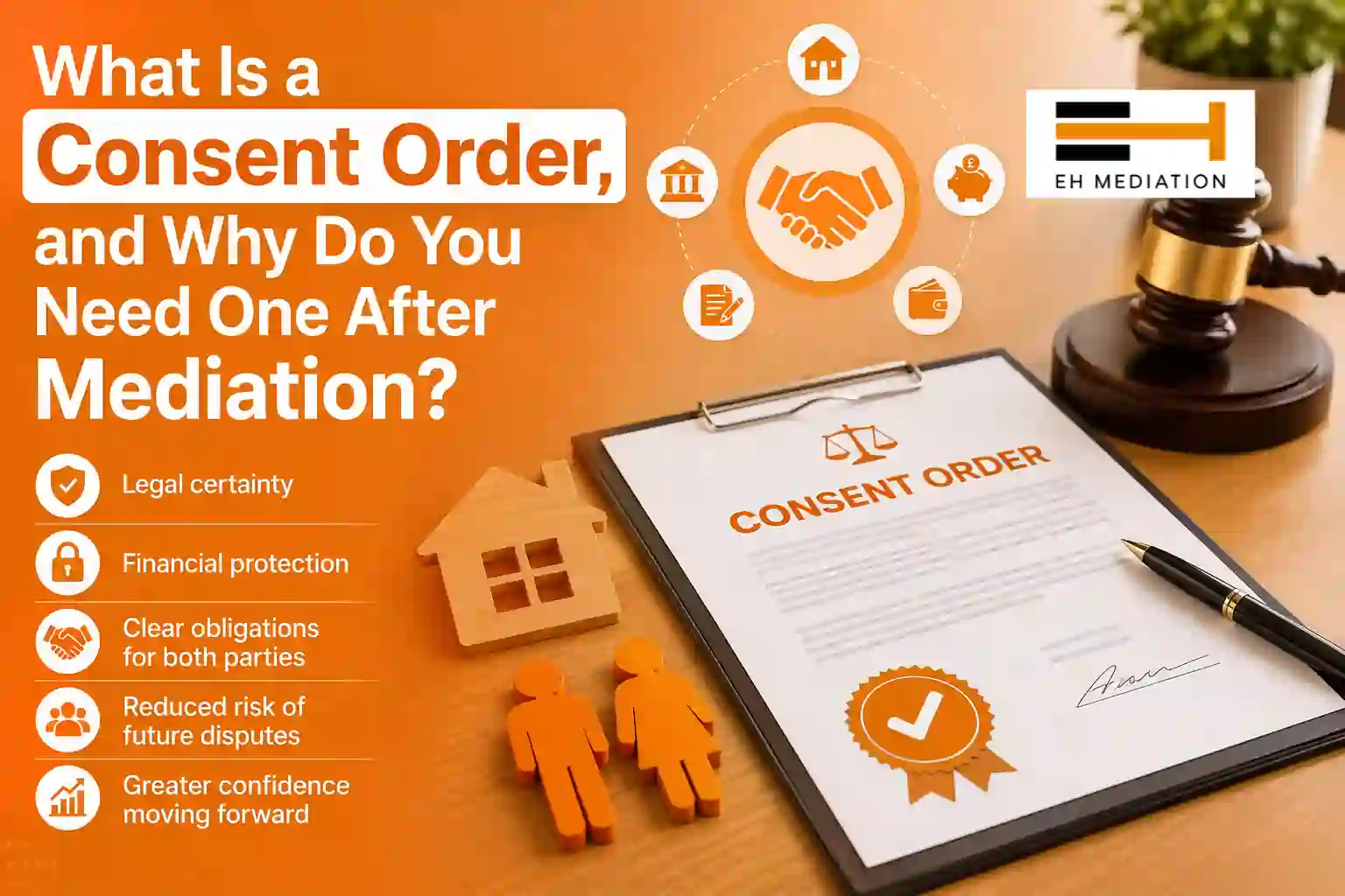 What Is a Consent Order, and Why Do You Need One After Mediation Fareham?